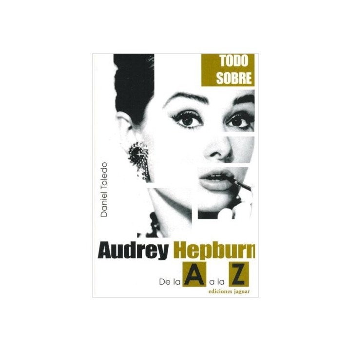 Audrey Hepburn: De La A a La Z